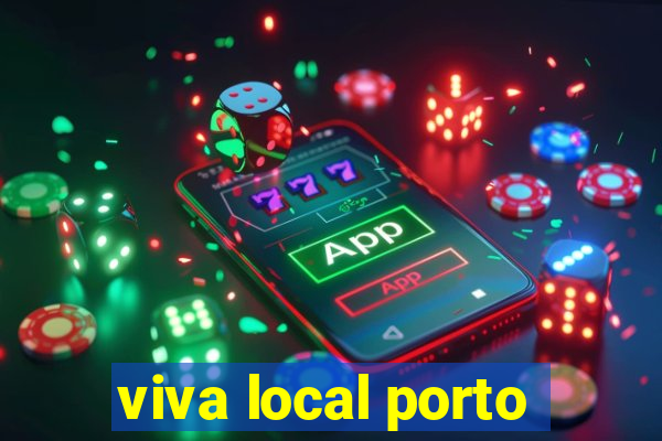 viva local porto